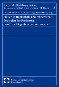 Produktbild: Frauen in Hochschule und Wissenschaft - Strategien der F&ouml;rderung zwischen Integration und Autonomie