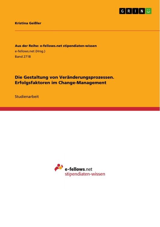 Produktbild: Die Gestaltung von Ver&auml;nderungsprozessen. Erfolgsfaktoren im Change-Management