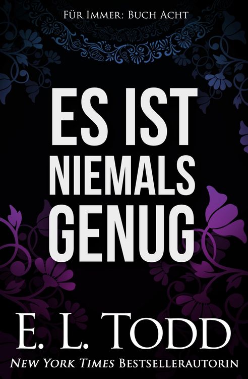 Produktbild: Es ist niemals genug (F&uuml;r Immer, #8)