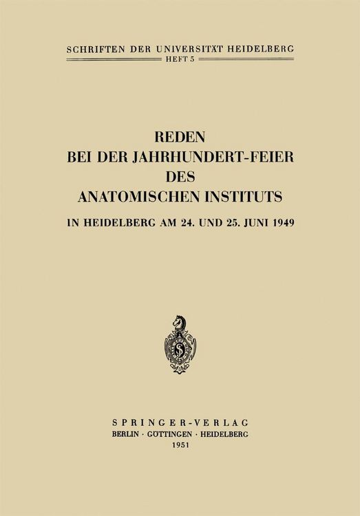 Produktbild: Reden bei der Jahrhundert-Feier des Anatomischen Instituts in Heidelberg am 24. und 25. Juni 1949
