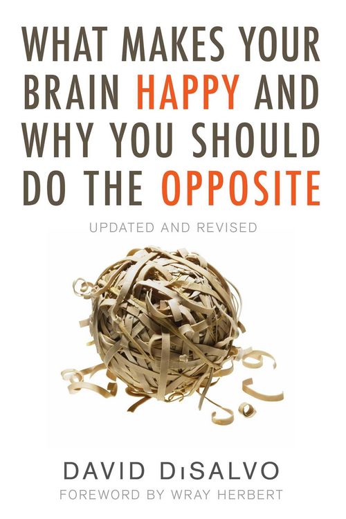Produktbild: What Makes Your Brain Happy and Why You Should Do the Opposite