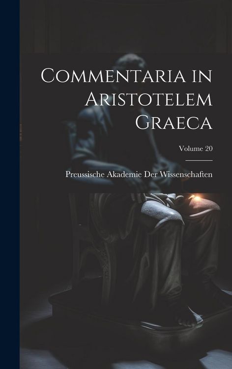 Produktbild: Commentaria in Aristotelem Graeca; Volume 20
