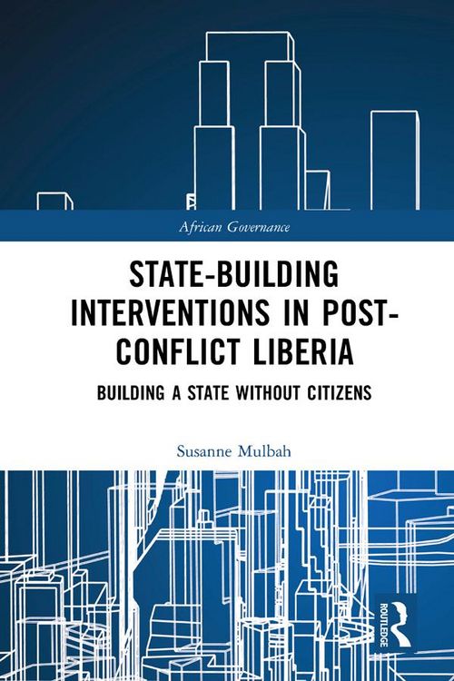 Produktbild: State-building Interventions in Post-Conflict Liberia