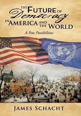 Produktbild: The Future of Democracy in America and the World