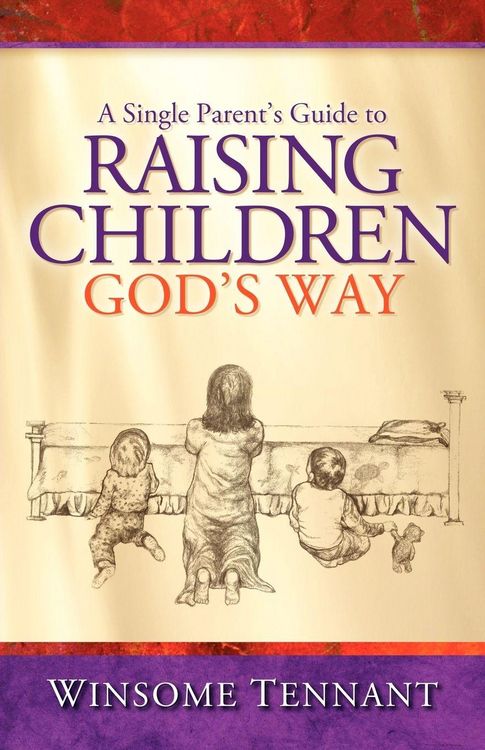 Produktbild: A Single Parent's Guide to Raising Children God's Way