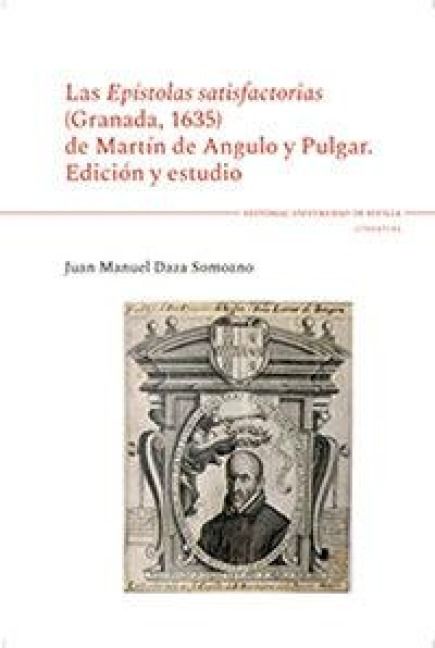 Produktbild: Las "Ep&iacute;stolas satisfactorias", Granada, 1635, de Mart&iacute;n de Angulo y Pulgar
