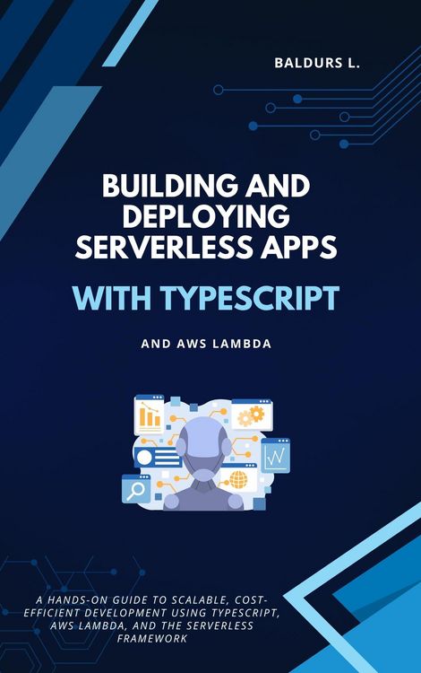 Produktbild: Building and Deploying Serverless Apps with TypeScript and AWS Lambda