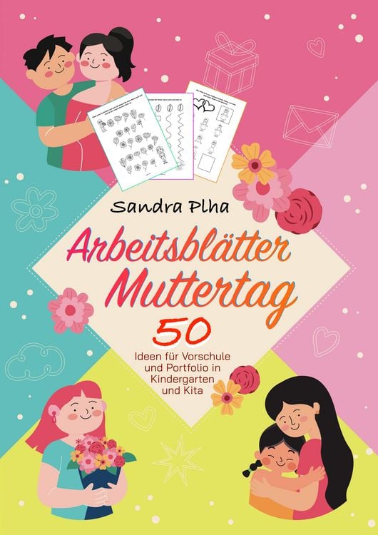 Produktbild: KitaFix-Kreativ: Arbeitsbl&auml;tter Muttertag (50 Ideen f&uuml;r Vorschule und Portfolio in Kindergarten und Kita)