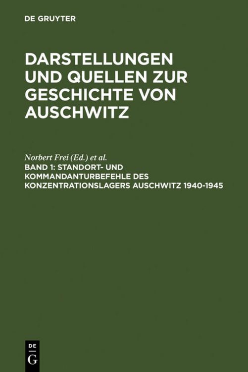 Produktbild: Standort- und Kommandanturbefehle des Konzentrationslagers Auschwitz 1940-1945