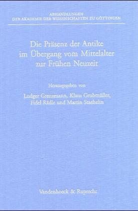 Produktbild: Die Pr&auml;senz der Antike im &Uuml;bergang vom Mittelalter zur Fr&uuml;hen Neuzeit