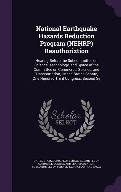 Produktbild: National Earthquake Hazards Reduction Program (NEHRP) Reauthoriztion