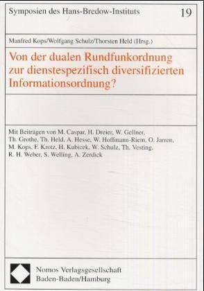 Produktbild: Von der dualen Rundfunkordnung zur dienstespezifisch diversifizierten Informationsordnung?
