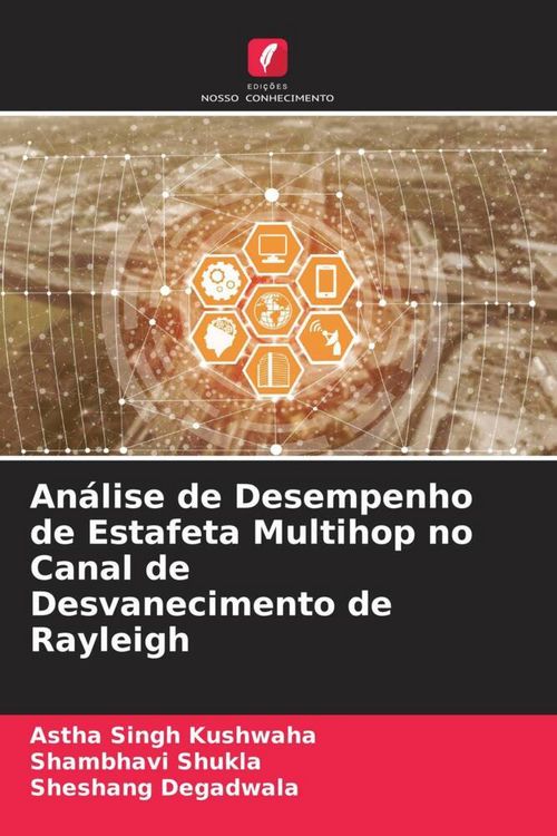 Produktbild: An&aacute;lise de Desempenho de Estafeta Multihop no Canal de Desvanecimento de Rayleigh