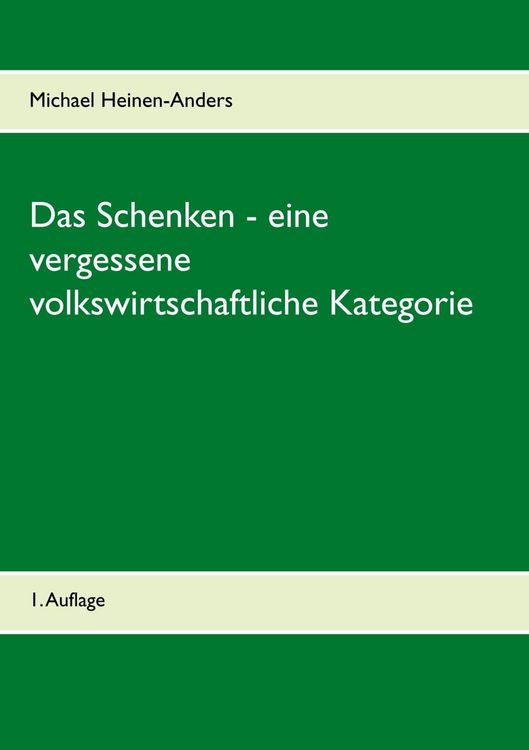 Produktbild: Das Schenken - eine vergessene volkswirtschaftliche Kategorie