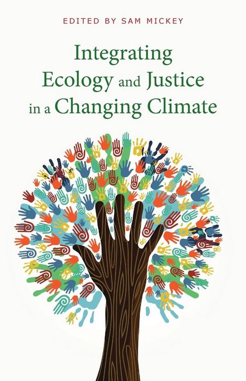 Produktbild: Integrating Ecology and Justice in a Changing Climate