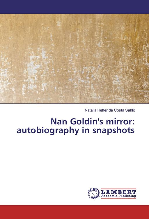Produktbild: Nan Goldin's mirror: autobiography in snapshots