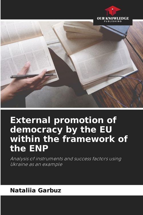 Produktbild: External promotion of democracy by the EU within the framework of the ENP