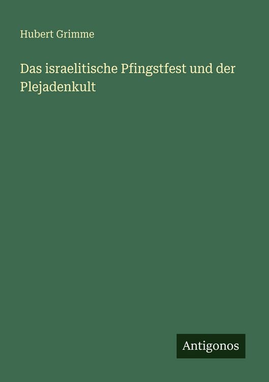 Produktbild: Das israelitische Pfingstfest und der Plejadenkult