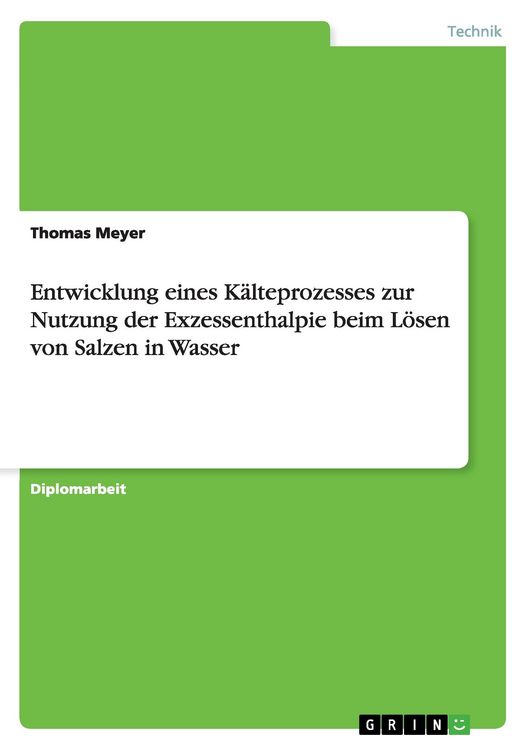 Produktbild: Entwicklung eines K&auml;lteprozesses zur Nutzung der Exzessenthalpie beim L&ouml;sen von Salzen in Wasser