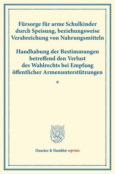 Produktbild: F&uuml;rsorge f&uuml;r arme Schulkinder durch Speisung, beziehungsweise Verabreichung von Nahrungsmitteln &ndash; Handhabung der Bestimmungen betreffend den Verlust d