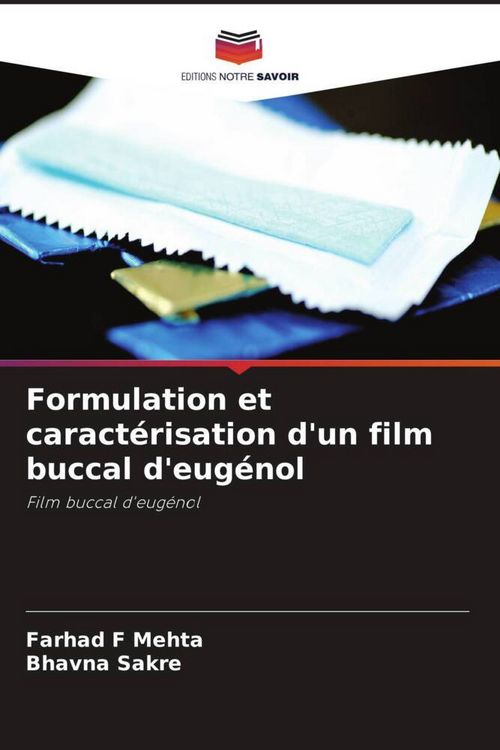 Produktbild: Formulation et caract&eacute;risation d'un film buccal d'eug&eacute;nol