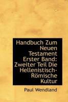 Produktbild: Handbuch Zum Neuen Testament Erster Band: Zweiter Teil Die Hellenistisch-R Mische Kultur