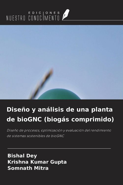 Produktbild: Dise&ntilde;o y an&aacute;lisis de una planta de bioGNC (biog&aacute;s comprimido)