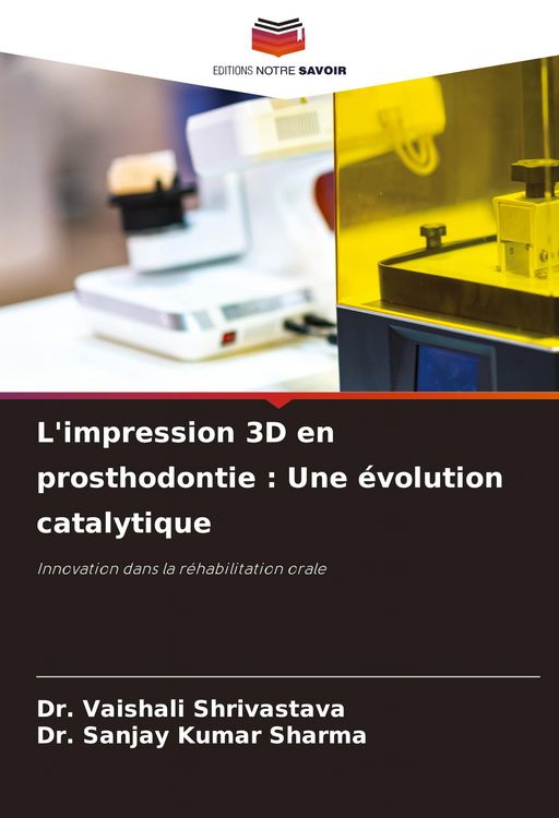 Produktbild: L'impression 3D en prosthodontie : Une &eacute;volution catalytique
