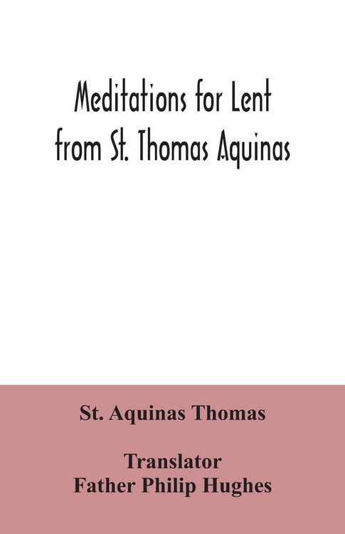 Produktbild: Meditations for Lent from St. Thomas Aquinas