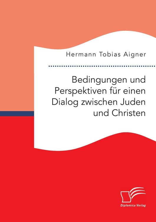 Produktbild: Bedingungen und Perspektiven f&uuml;r einen Dialog zwischen Juden und Christen