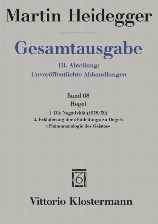 Produktbild: Hegel. 1. Die Negativit&auml;t (1938/39) 2. Erl&auml;uterungen der "Einleitung" zu Hegels "Ph&auml;nomenologie des Geistes" (1942)