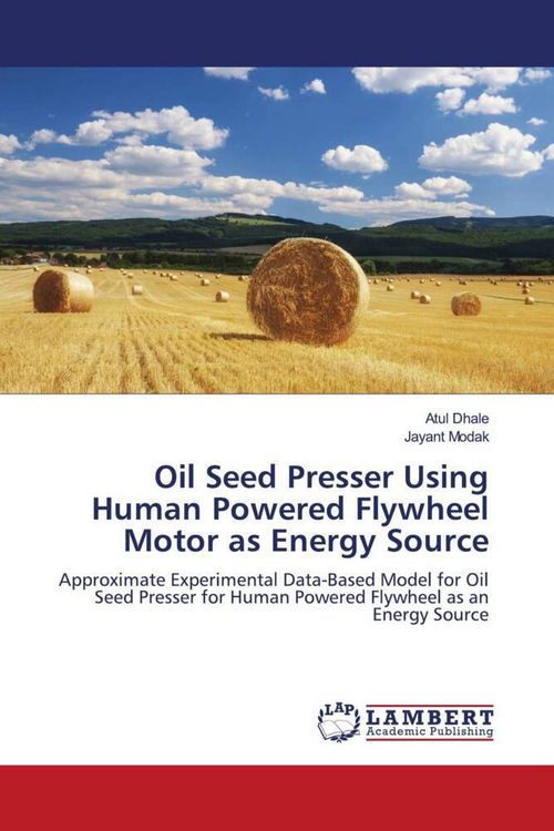 Produktbild: Oil Seed Presser Using Human Powered Flywheel Motor as Energy Source