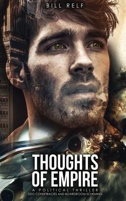 Produktbild: Thoughts of Empire: A Political Thriller Geo Conspiracies and Boardroom Scheming
