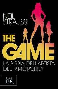 Produktbild: The game. La bibbia dell'artista del rimorchio