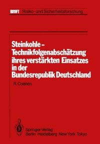 Produktbild: Steinkohle-Technikfolgenabsch&auml;tzung ihres verst&auml;rkten Einsatzes in der Bundesrepublik Deutschland