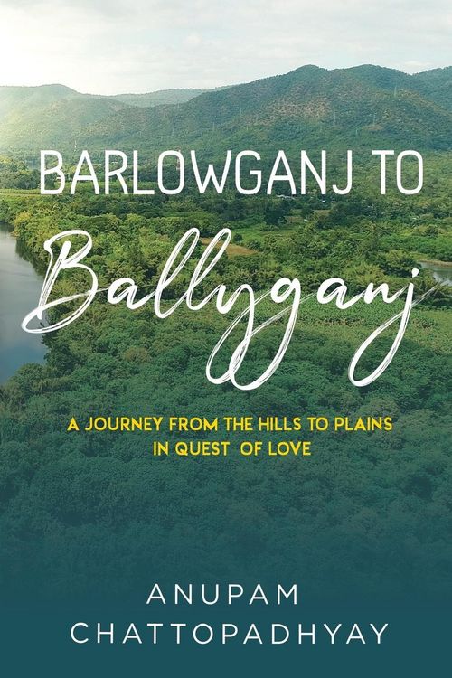 Produktbild: Chattopadhyay, A: Barlowganj to Ballyganj -- A Journey from
