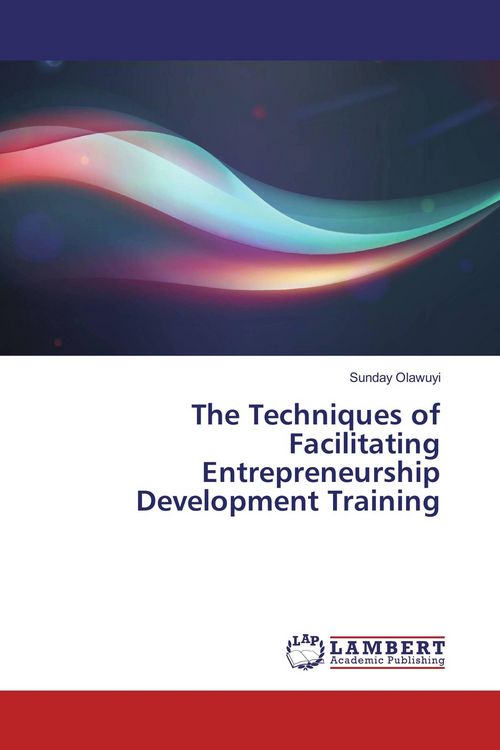 Produktbild: The Techniques of Facilitating Entrepreneurship Development Training