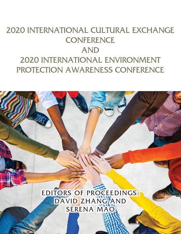 Produktbild: 2020 International Cultural Exchange Conference and 2020 International Environment Protection Awareness Conference