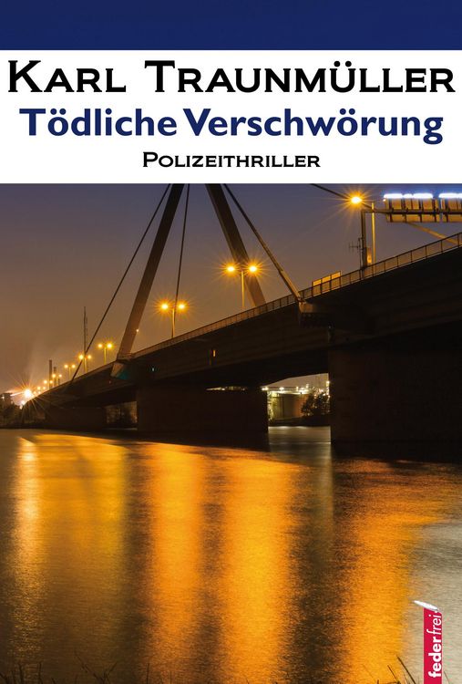 Produktbild: T&ouml;dliche Verschw&ouml;rung: Polizeithriller