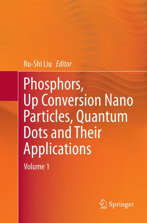 Produktbild: Phosphors, Up Conversion Nano Particles, Quantum Dots and Their Applications