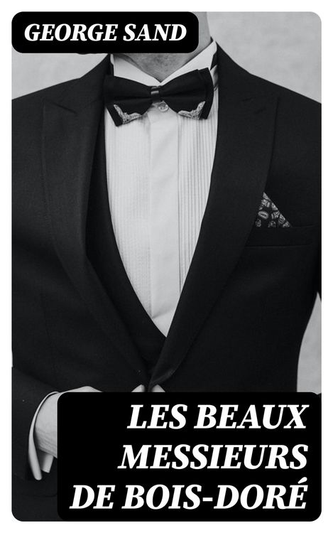 Produktbild: Les beaux messieurs de Bois-Dor&eacute;