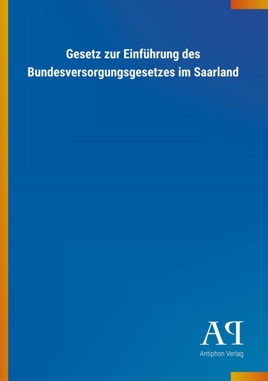 Produktbild: Gesetz zur Einf&uuml;hrung des Bundesversorgungsgesetzes im Saarl