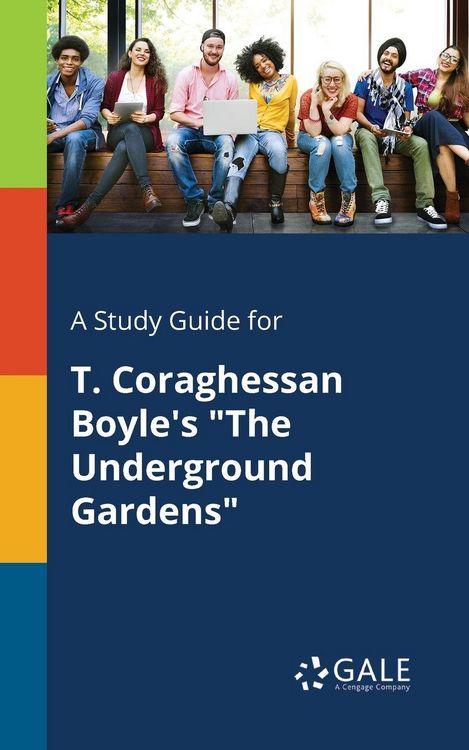 Produktbild: A Study Guide for T. Coraghessan Boyle's "The Underground Gardens"