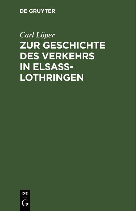 Produktbild: Zur Geschichte des Verkehrs in Elsa&szlig;-Lothringen