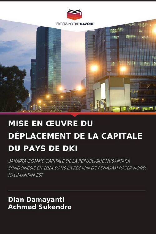 Produktbild: Mise En &iquest;uvre Du D&eacute;placement De La Capitale Du Pays De Dki