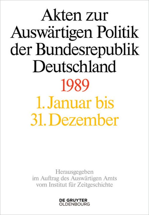 Produktbild: Akten zur Ausw&auml;rtigen Politik der Bundesrepublik Deutschland / Akten zur Ausw&auml;rtigen Politik der Bundesrepublik Deutschland 1989