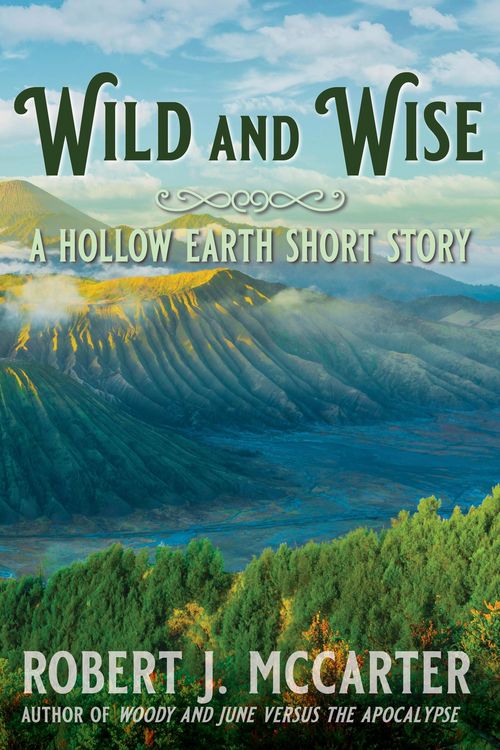 Produktbild: Wild and Wise (Hollow Earth Stories, #2)