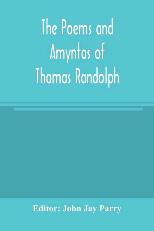 Produktbild: The poems and Amyntas of Thomas Randolph
