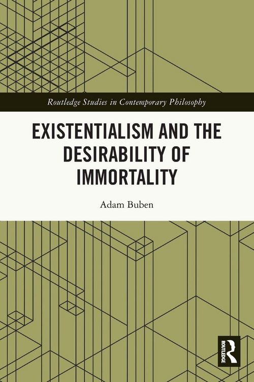 Produktbild: Existentialism and the Desirability of Immortality