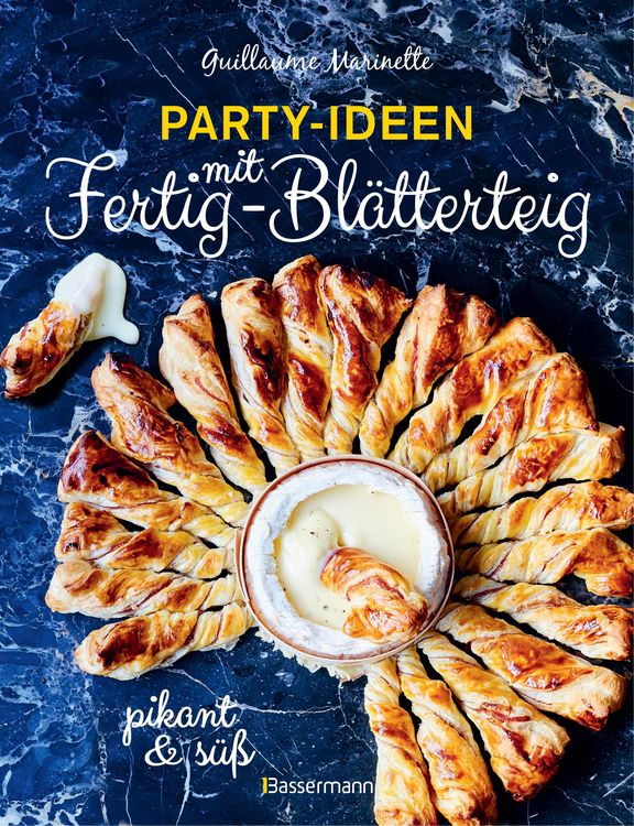 Produktbild: Party-Ideen mit Fertig-Bl&auml;tterteig: Die besten Rezepte pikant und s&uuml;&szlig; - schnell, lecker und einfach